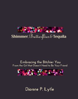 Shimmer, Butterflies, and Tequila book cover