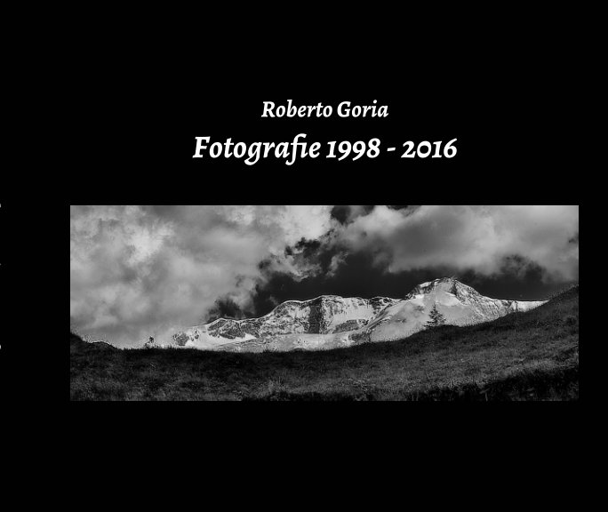 View Fotografie 1998 - 2016 by Roberto Goria