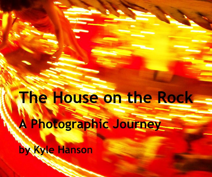 The House on the Rock nach Kyle Hanson anzeigen