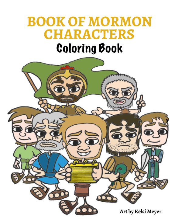 View Book of Mormon Characters Coloring Book by Kelsi Meyer