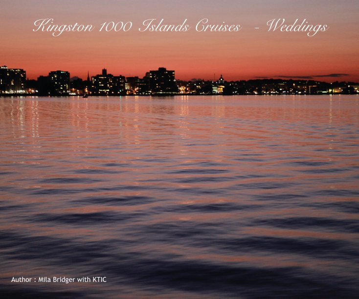 Ver Kingston 1000 Islands Cruises - Weddings por Author : Mila Bridger with KTIC