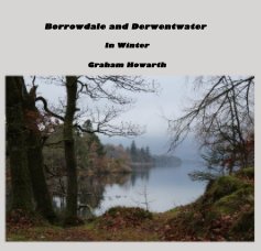 Borrowdale and Derwentwater In Winter Graham Howarth book cover
