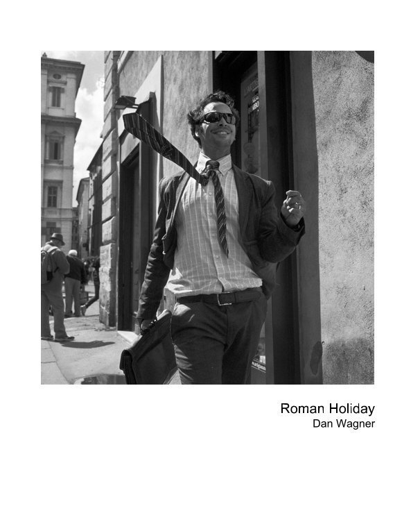 View Roman Holiday by Dan Wagner