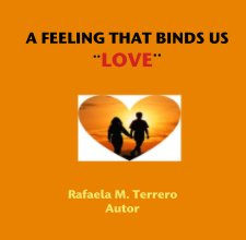 A FEELING THAT BINDS US ¨LOVE¨ book cover