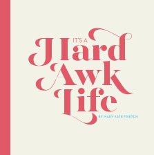 It's a Hard Awk Life book cover