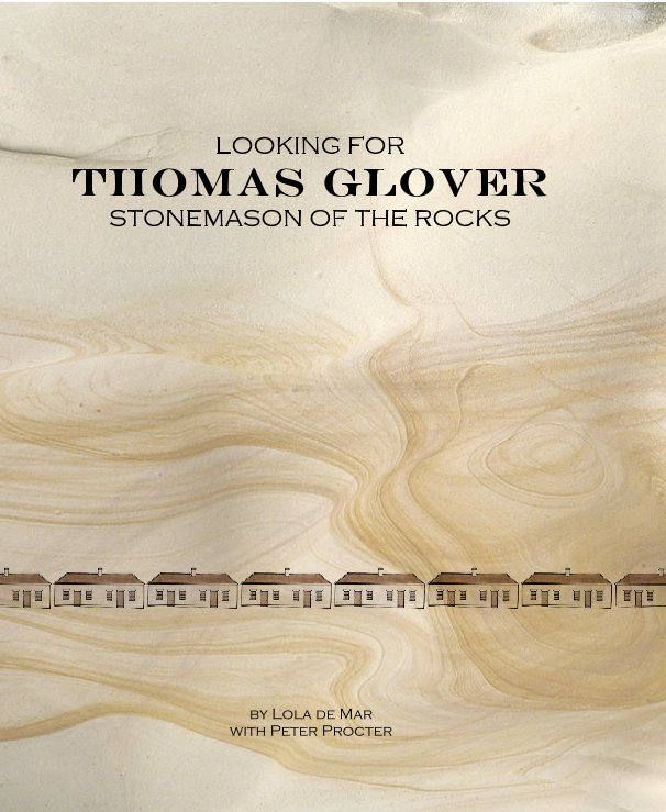 View LOOKING FOR Thomas Glover STONEMASON OF THE ROCKS by Lola de Mar with Peter Procter