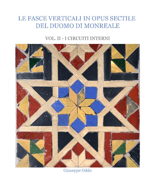 View Le Fasce Verticali in Opus Sectile del Duomo di Monreale by Giuseppe Oddo