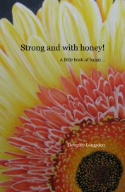 Strong and with honey! A little book of happy... book cover