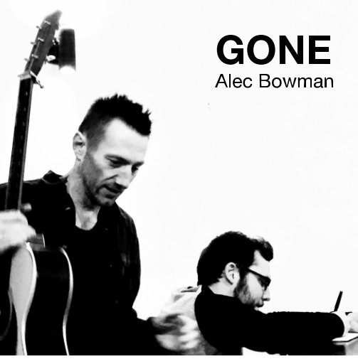 View GONE by Alec Bowman