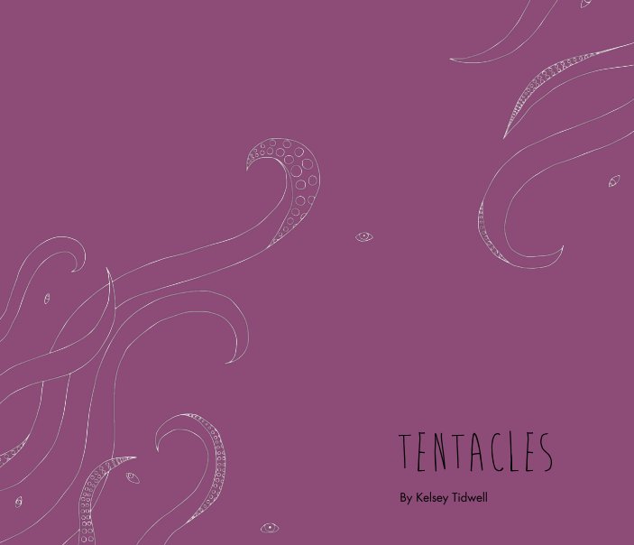 View Tentacles by Kelsey Tidwell