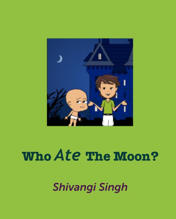 Visualizza Who Ate The Moon? di Shivangi Singh