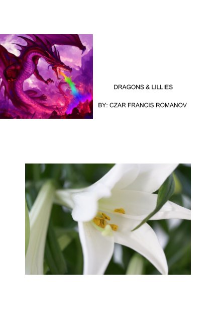 View Dragons & Lillies by Czar Francis Romanov