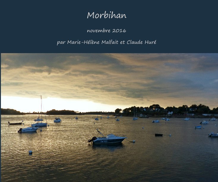 View Morbihan by par Marie-Hélène Malfait et Claude Huré
