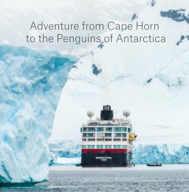 MIDNATSOL_22 JAN-04 FEB 2017_Adventure from Cape Horn to the Penguins of Antarctica book cover