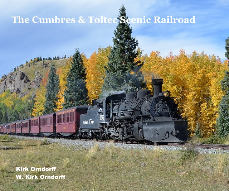 Ver The Cumbres & Toltec Scenic Railroad por Kirk Orndorff W. Kirk Orndorff