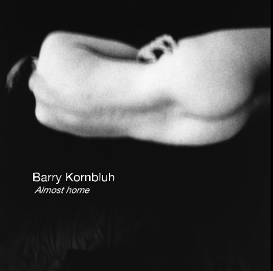Barry Kornbluh Almost home book cover