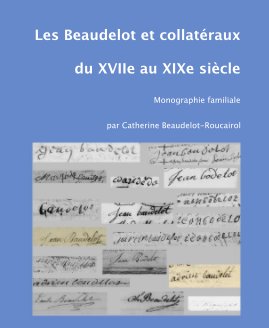 Les Beaudelot et collatéraux du XVIIe au XIXe siècle book cover