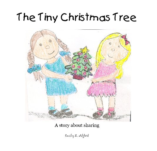 The Tiny Christmas Tree nach Emily L. Alford anzeigen