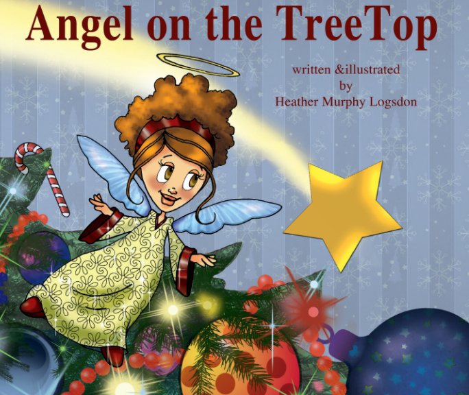 Visualizza Angel on the TreeTop di Heather Murphy Logsdon
