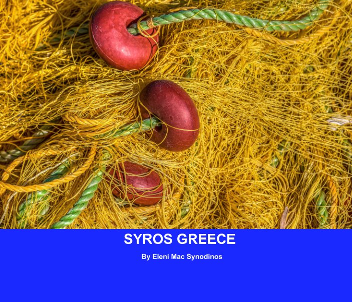 View SYROS GREECE by ELENI MAC SYNODINOS