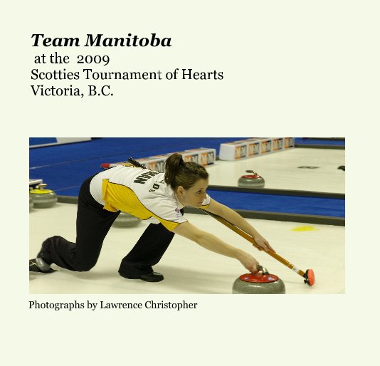 View Team Manitoba at Victoria by Lawrence Christopher