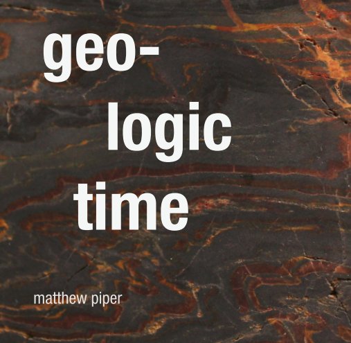 View geologic time by Matthew Piper