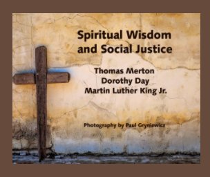 Spirtual Wisdom and Social Justice - Thomas Merton, Dorothy Day, Mrtin Luther King Jr. book cover