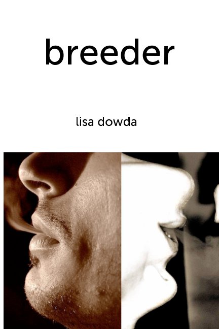 Ver breeder por lisa dowda, edited by eleni sakellis