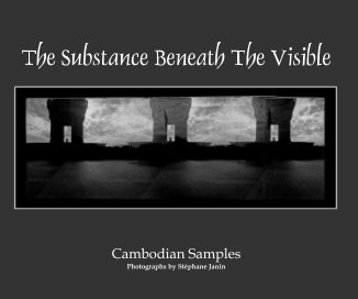 "The Substance Beneath The Visible" Cambodian Samples book cover