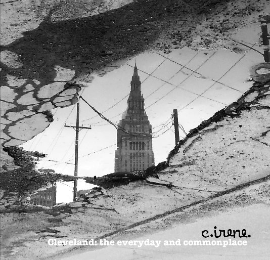 Ver Cleveland: the everyday and commonplace por c irene