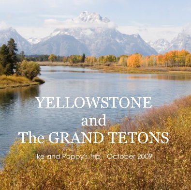 YELLOWSTONE and The GRAND TETONS book cover