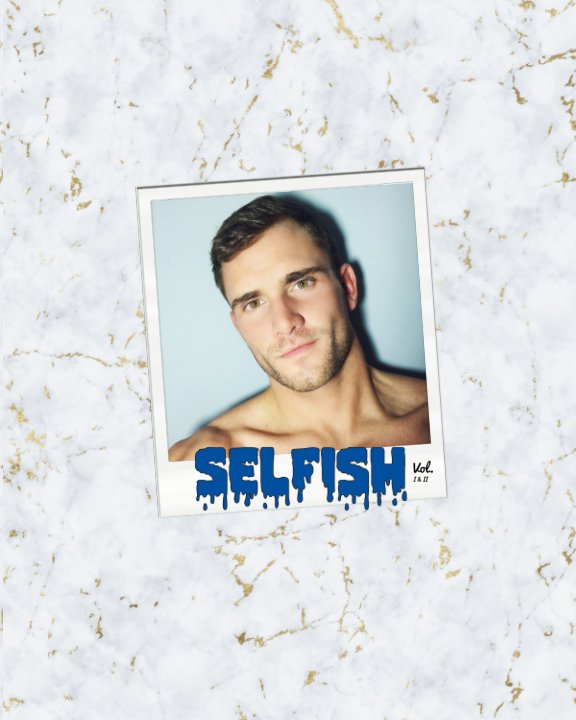 View Selfish Vol. I & II - Special Double Feature Edition by Keegan Whicker