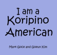 I am a Koripino American! book cover
