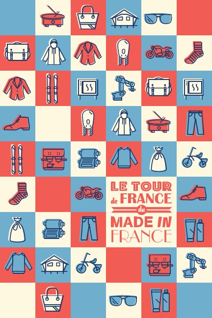 Ver Le tour de France du made in France por Sophie Babaz-Romain Gicquiaux