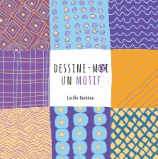 DESSINE-MOI UN MOTIF book cover