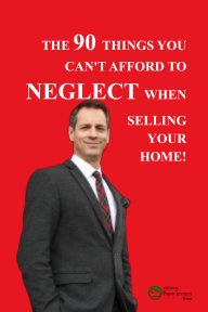 THE 90 THINGS YOU CAN'T AFFORD TO NEGLECT WHEN SELLING YOUR HOME book cover