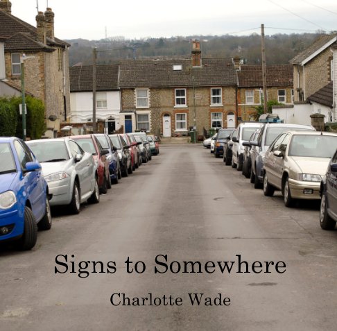 View Signs to Somewhere by Charlotte Wade