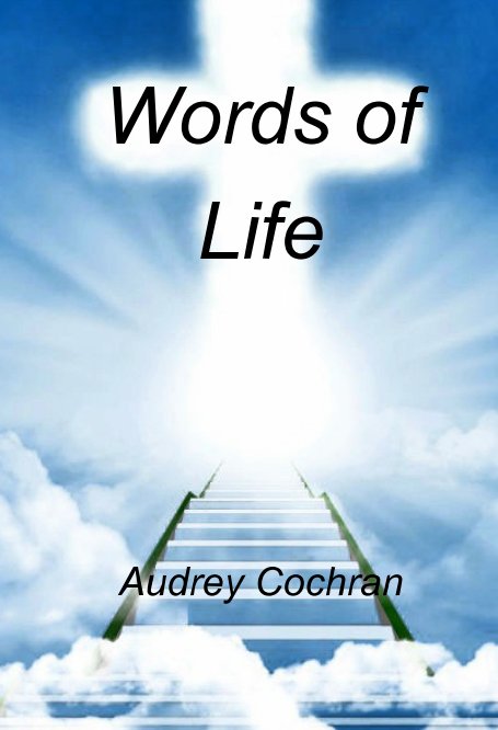 View Words of Life by Audrey Cochran