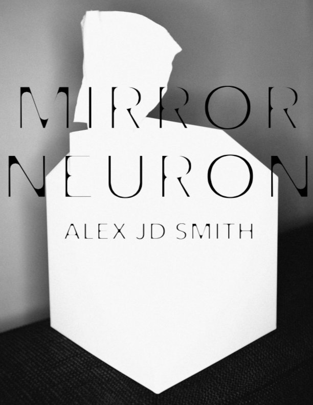 View Mirror Neuron by Alex JD Smith