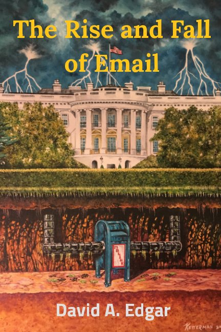 Visualizza The Rise and Fall of Email di David Allan Edgar
