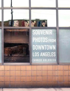 Souvenir Photos from Downtown Los Angeles book cover