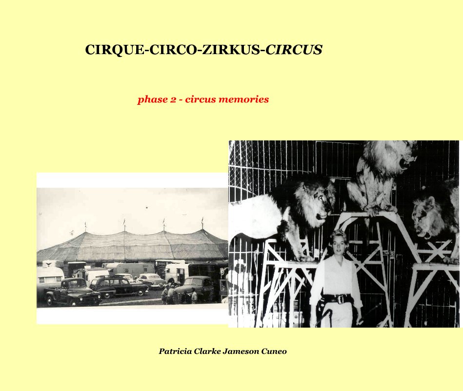 View CIRQUE-CIRCO-ZIRKUS-CIRCUS by Patricia Clarke Jameson Cuneo