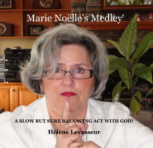 Ver Marie Noëlle's Medley por Hélène Levasseur