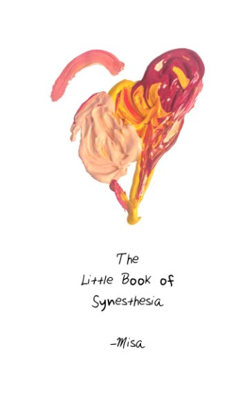 View The Little Book Of Synesthesia by Misa Cabral