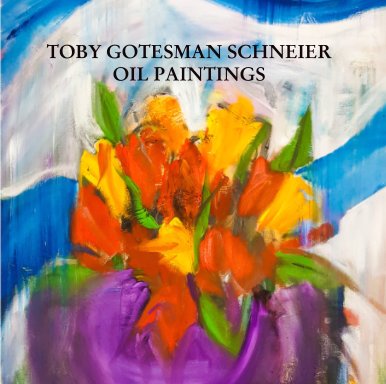 TOBY GOTESMAN SCHNEIER OIL PAINTINGS book cover