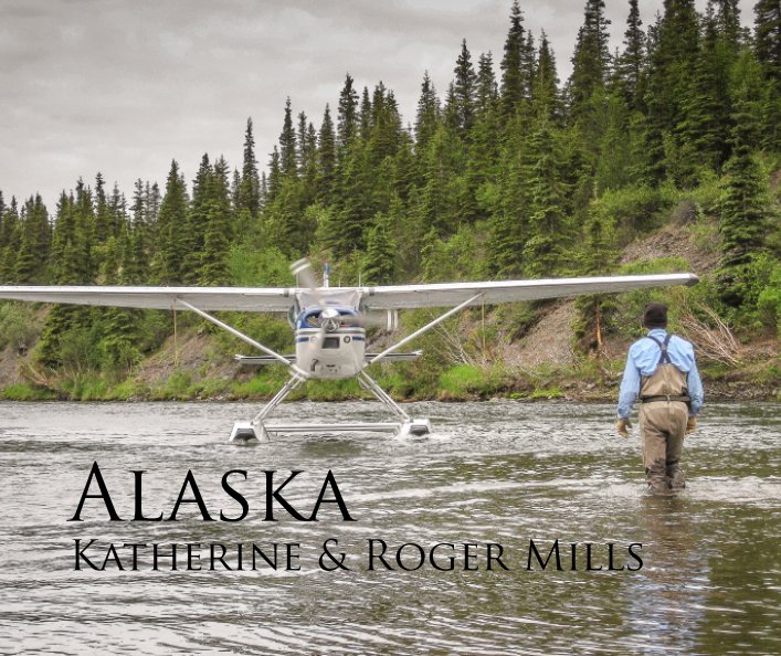 Bekijk Alaska op Katherine and Roger Mills