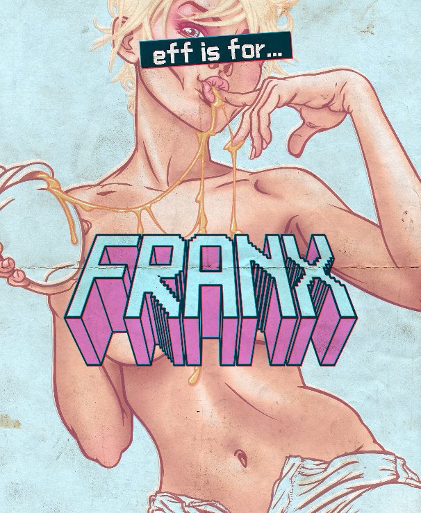 View eff is for... FRANX by Frank (Franx) Barbara