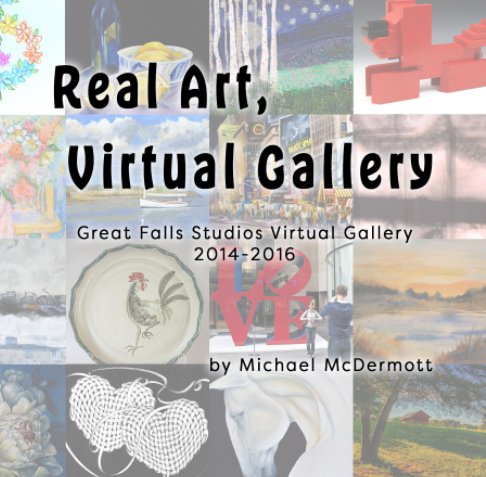 Visualizza Real Art, Virtual Gallery di Michael C. McDermott