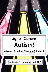 Lights, Camera, Autism! book cover
