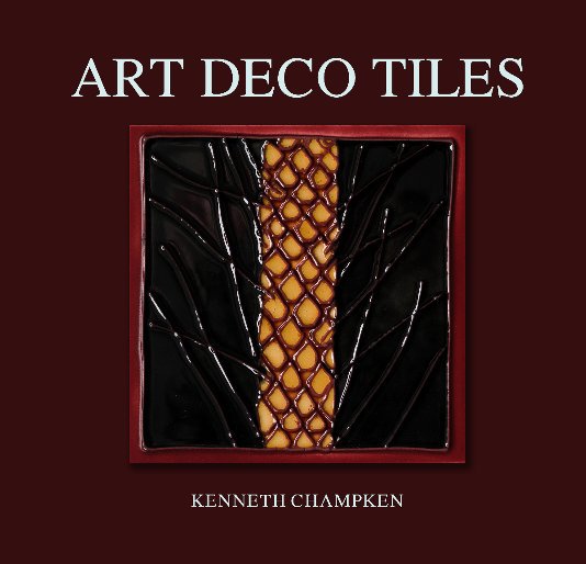 View ART DECO TILES by KENNETH CHAMPKEN